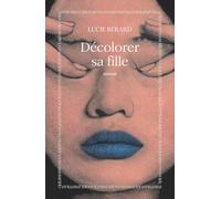 Décolorer sa fille : rentrée littéraire 2026