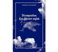 Décomposition d'un déjeuner anglais Marie Dilasser (Auteur)