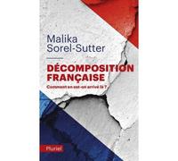 Décomposition française - Malika Sorel - Hachette Pluriel Reference - Poche - Essai