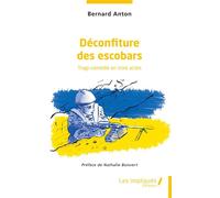 Déconfiture des escobars - Bernard Anton - Les Impliqués - broché - Théâtre
