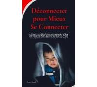 Déconnecter Pour Mieux Se Connecter