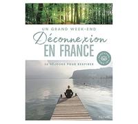 Le Routard – Un Grand Week-end Déconnexion en France – 30 séjours pour respirer – occasion