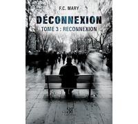 Déconnexion - Tome 3 : Reconnexion