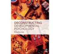 Deconstructing Developmental Psychology by Burman & Erica The University of Manchester & UK Erica The University Of Manchester Burman, Uk (Auteur)