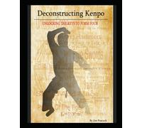 Deconstructing Kenpo:: Unlocking The Keys To Form Four