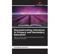 Deconstructing Literature in Primary and Secondary Education