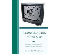 Deconstructing South Park by Cogan & Brian & author of Deconstructing Brian Cogan (Auteur)
