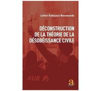 Déconstruction De La Théorie De La Désobéissance Civile