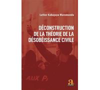 Déconstruction de la théorie de la désobéissance civile - Luther Kabuyaya - Academia Eds - broché - Essai