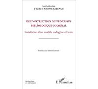 Eddie Tambwe Kitenge Bin Kitoko – Déconstruction du processus bibliologique colonial – Broché