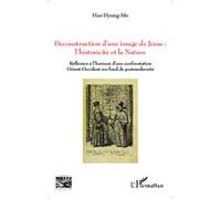 Han Hyung-Mo – Déconstruction d'une image de Jésus : l'historicité et la nature – Orient‑Occident