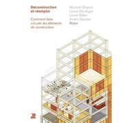 Déconstruction et réemploi. Histoires, tendances et perspectives.