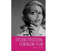 Deconstruction, Feminism, Film - [Version Originale] Inconnu (Auteur)