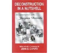 Deconstruction in a Nutshell: A Conversation with Jacques Derrida Derrida, Jacques (Auteur)