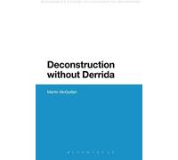 Deconstruction Without Derrida