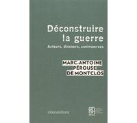 Déconstruire La Guerre - Acteurs, Discours, Controverses