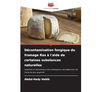 Décontamination fongique du fromage Ras à l'aide de certaines substances naturelles