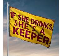 Decor For Man Cave If She Drinks, She'S A Keeper Panneau Drapeau de porche Drapeau Cool Drapeaux pour Man Cave (60 x 90 cm)