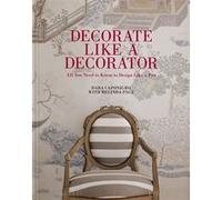 Decorate Like a Decorator Dara Caponigro (Auteur)