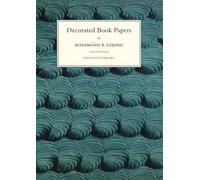 Decorated Book Papers: Being An Account Of Their Designs And Fashions