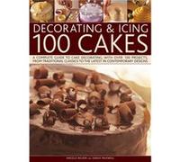 Decorating and Icing 100 Cakes by Angela Nilsen Angela Nilsen, Sarah Maxwell (Auteur)