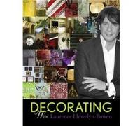 Decorating with Laurence LlewelynBowen by Laurence LlewelynBowen Llewelyn-Bowen, Laurence (Auteur)