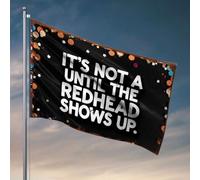 Décoration amusante pour bar It'S Not Until The Redhead Shows Up. Drapeau Décoration de chambre pour homme (30 x 45 cm)