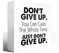 Décoration de bureau motivante - Panneau amusant en bois - Panneau de bureau inspirant - Don't Give Up You Can Cuss the Whole Time Just Don't Give Up - 12,7 x 12,7 cm