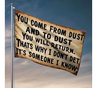 Décoration de chambre pour garçon avec inscription « You Come From Dust And To Dust You Will Return. » Drapeau d'automne pour jardin Accessoires de terrasse (152 x 244 cm)