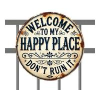 Décoration de cour en métal - Panneau « Welcome To My Happy Place Don't Ruin It », panneau rond vintage en métal décoratif pour porte murale | Pour porche, terrasse, jardin, cour, porte d'entrée