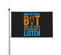 Décoration De Drapeau Les Chiens Ne Parlent Qu'À Ceux Qui Savent Les Écouter. Imperméable Décoration De Jardin Double Face Bannière Décorative Pour Vacances Ferme Fête 3X5 Ft