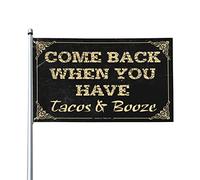 Décoration de garage pour hommes « Come Back When You Have Tacos And Booze » - Drapeau cool - Drapeaux de chambre pour les hommes (60 x 90 cm)