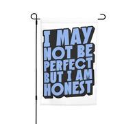 Décoration De Jardin Je Ne Suis Peut-Être Pas Parfait Mais Je Suis Honnête. Suspendre Drapeau Imperméable Bannière Pour Pelouse Porche Ferme 12X18 Inch