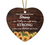 Décoration de Noël en céramique avec inscription « You Never Know How Strong You Truly Are Until Being Strong Is The Only Choice You Have » - Décoration de Noël en céramique pour sapin de Noël