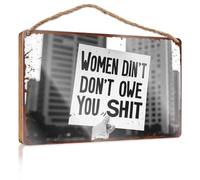 Décoration de porche amusante Empowerment : Women Don'T Owe You Anything - Panneau en bois pour décoration de salle de bain et piscine (20 x 30 cm)