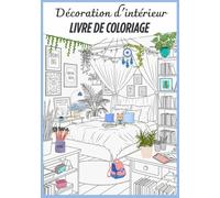 Décoration d'intérieur: Un livre de coloriage relaxant rempli d'espaces douillets et de détails inspirants à colorier