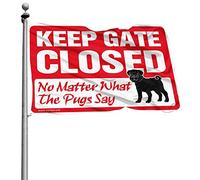 Décoration extérieure amusante avec inscription « Keep Gate Closed No Matter What The Pug Say » - Décoration de chambre pour homme (152 x 244 cm)