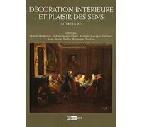 Decoration interieure et plaisir des sens (1700-1850). Ediz. a colori