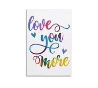 Décoration murale avec citation « Love You More » - Affiches murales de motivation pour bureau, salle de sport, chambre à coucher, esthétique, sans cadre, 60 x 90 cm