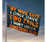 Décoration murale de dortoir pour garçons « My Wife Says I Only Have Two Fails » : « I Don'T Listen, Something Else » Drapeau rétro Décoration de chambre à coucher Décoration de porte (120 x 180 cm)