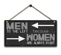 Décoration murale en bois à suspendre avec inscription « Men to the Left Because Women Are Always Right » - 12.5 x 25 cm