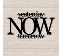 Décoration Murale en métal Noir « Hier, Maintenant, Demain », Citations inspirantes et positives, Sculpture Moderne avec Typographie motivante pour Salon et Chambre.