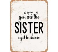 Décoration murale exquise en métal avec inscription « You Are the Sister I Got to Choose » - Cadeau inspirant - Affirmations positives - Pour bureau, salle de classe, maison, salon, chambre à coucher