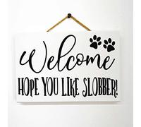 Décoration murale - Panneau « Welcome Hope You Like Slobber » - Cadeau pour propriétaire de chien - Crochet de porte - En métal - 20,3 x 30,5 cm