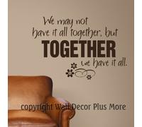 Décoration murale Plus Plus Wdpm2331 WE May Not Have it All Together mais Together We Have it All Sticker mural en vinyle pour décoration de maison Utilisation, 34 x 58,4 cm, Marron chocolat