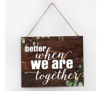 Décoration murale rustique en bois « Better When We Are Together » - 25,4 x 30,5 cm - Décoration d'intérieur pour chambre d'enfant, porche