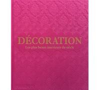 Décoration (rose) Les plus beaux intérieurs du siècle - Phaidon - Phaidon France - relié - Beau livre