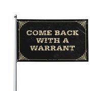 Décoration vintage « Come Back With A Warrant Flag » - Drapeaux amusants pour décoration extérieure (30 x 45 cm)