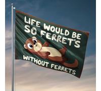 Décorations de dortoir pour collège Guys Life Would Be So Ferret's Without Ferrets: A Cute Cartoon Sign Flag Yard Decorations Country Boy Drapeaux (30 x 45 cm)