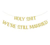 Décorations de fête d'anniversaire de mariage, décorations de mariage, bannière « Holy Shit We're Still Married », bannière « We Still Do », décoration d'étape, paillettes dorées